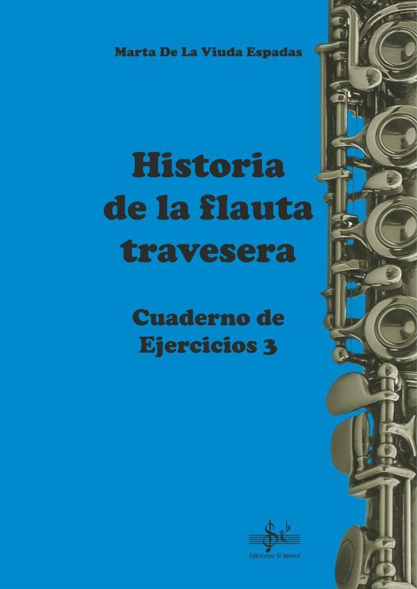 Pianos Arevalo - De la Viuda Espadas. Historia de la flauta travesera. Cuaderno de ejercicios 3